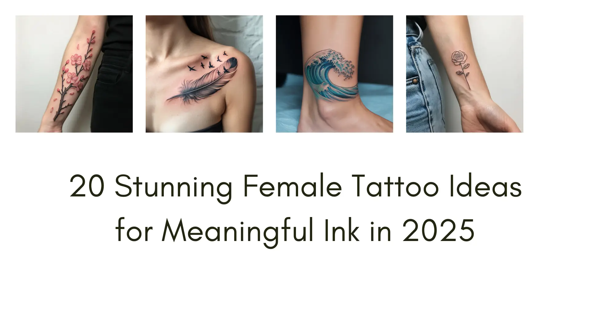 Discover 20 meaningful female tattoo ideas for 2025, from blooming lotus to phoenix rising. Find inspiration for your next ink with designs that embody strength, beauty, and personal growth.